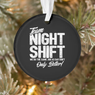 Drôle Night Shift Mème - Team Night Shift