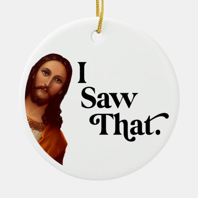Drôle Ornements de Noël, J'Ai Vu Que Jésus (Devant)