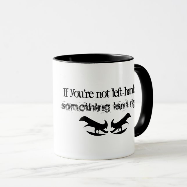Drôle Si votre pas gaucher dire Mug (Devant droit)