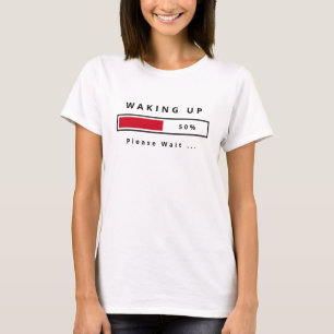 Drôle T-shirt Texte Réveil - Personnalisable