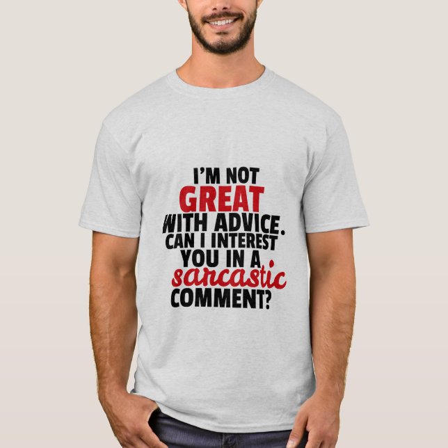 Drôle T-shirt Witty Sarcastic Comment Humour (Devant)