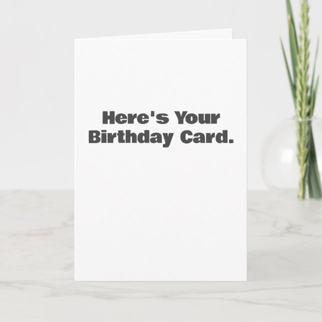 Drôle Voici votre carte d'anniversaire (Devant)