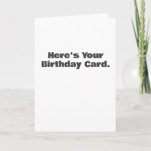 Drôle Voici votre carte d'anniversaire