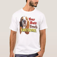 Drôle votre bout sent IMPRESSIONNANT ! T-shirt