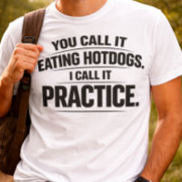 Drôle Vous Appelez Ça Manger Des Hot-Dogs T-Shirt 