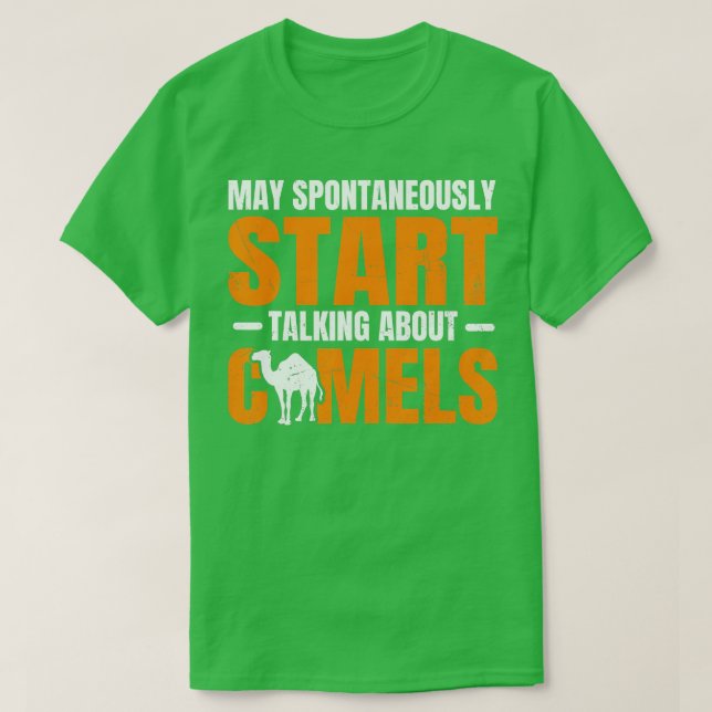 Dromedary Camel Quote for a Camel Lover  T-Shirt (Design Front)