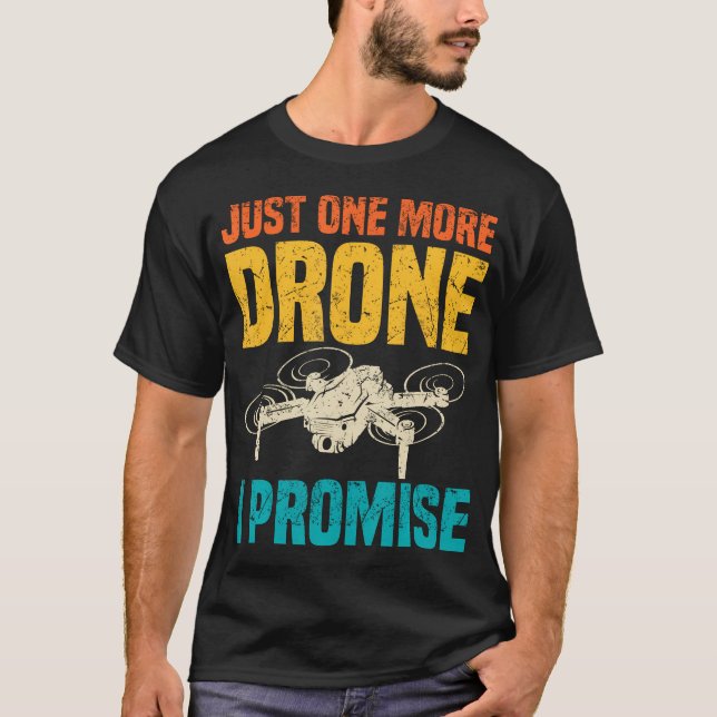 Drone Accessories - Just One More Drone - Pilot T-Shirt (Front)