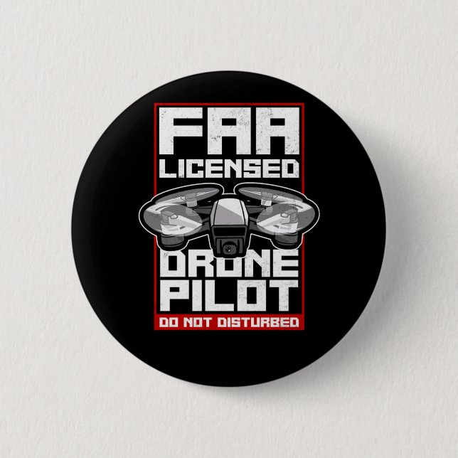 Drone Faa Licensed Drone Pilot Do Not Disturb 2 Inch Round Button (Front)