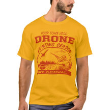 Drone Hunting Season Customizable Shirts