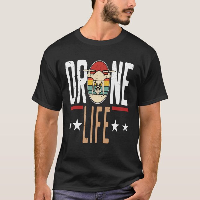 Drone Life RC Quad Copter Humorous Quote T-Shirt (Front)