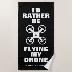 Drone pilot beach towel with funny quote