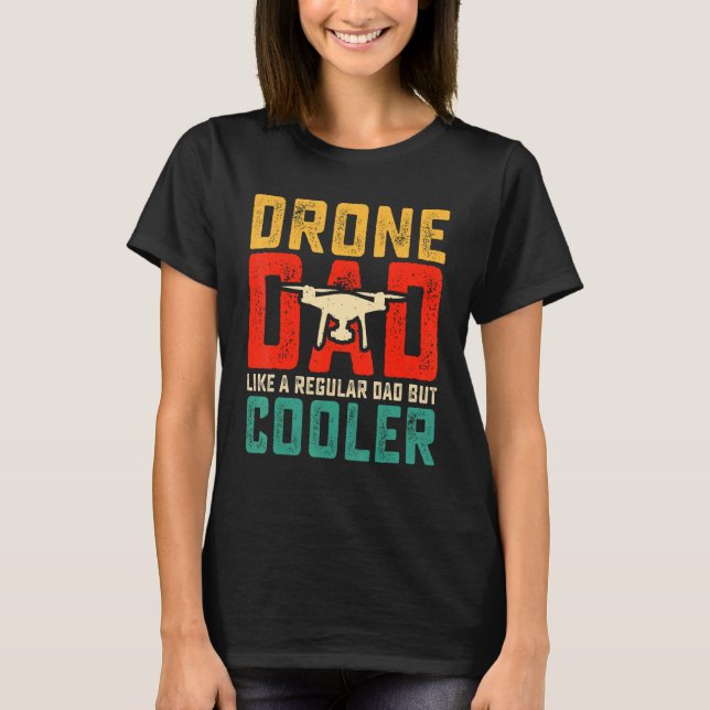 Drone Pilot Dad FPV Drone Camera Video Player Quad T-Shirt (Front)