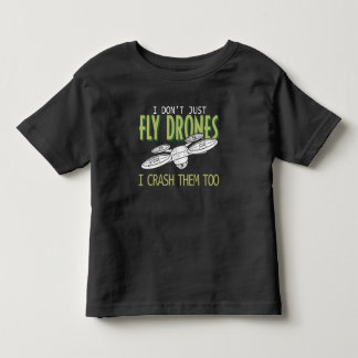 Drone Pilot Multirotor Quadcopter Crash Them Too Toddler T-shirt