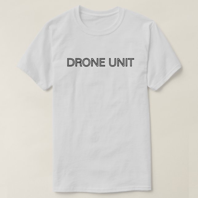 Drone Unit™ T-Shirt (Design Front)