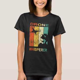 Drone Whisperer UAS FPV UAV Vintage VR pilot quadr T-Shirt