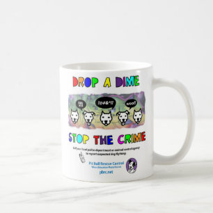 Drop A Dime Stop The Crime Coffee Mug
