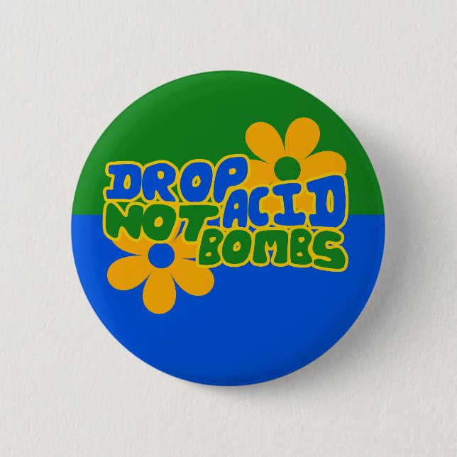 Drop Acid not Bombs 2 Inch Round Button (Front)