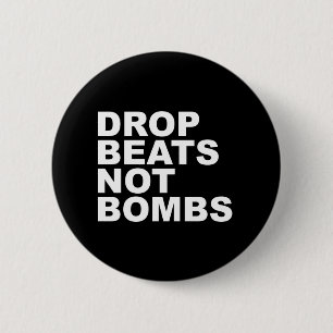 Drop Beats Not Bombs 2 Inch Round Button