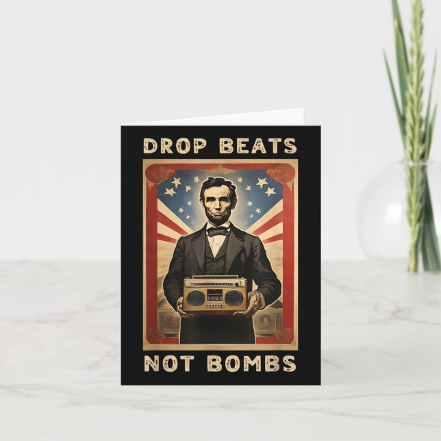 Drop Beats Not Bombs Anti-war Abraham Lincoln  Card (Front)