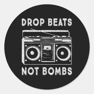 Drop Beats Not Bombs Anti-war Boombox Music Peace  Classic Round Sticker
