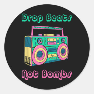 Drop Beats Not Bombs Anti-war  Classic Round Sticker