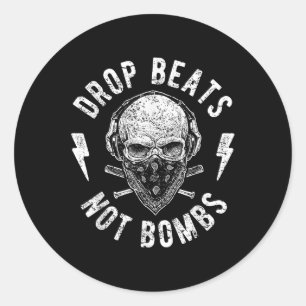 Drop Beats Not Bombs Dj Against War For Peace  Classic Round Sticker