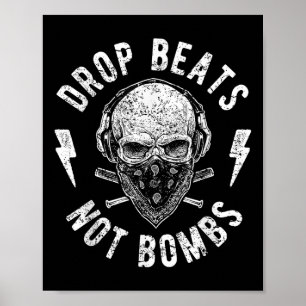 Drop Beats Not Bombs Dj Against War For Peace Poster