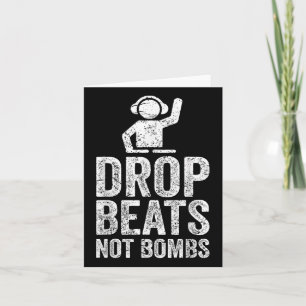 Drop Beats Not Bombs Dj Anti War Protest  Card