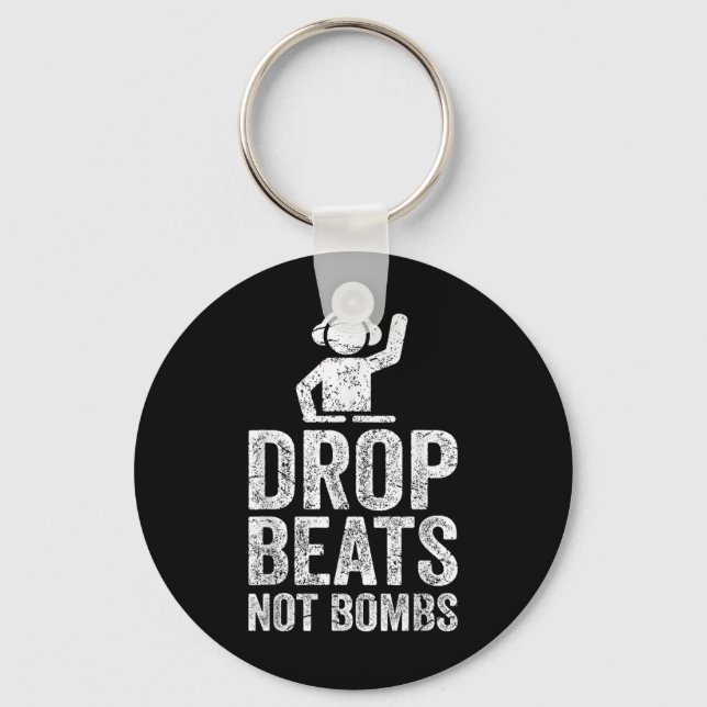 Drop Beats Not Bombs Dj Anti War Protest  Keychain (Front)