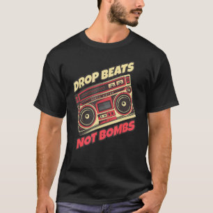 Drop Beats Not Bombs Musician Music Stereo T-Shirt