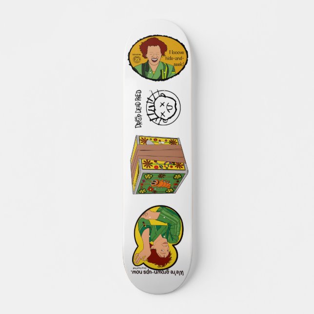 Drop Dead Fred deck  Skateboard (Front)