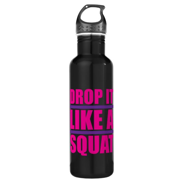 Drop It Like A Squat - Gym Humour 710 Ml Water Bottle (Front)
