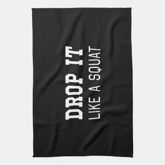 Drop it Like a Squat Kitchen Towel (Vertical)