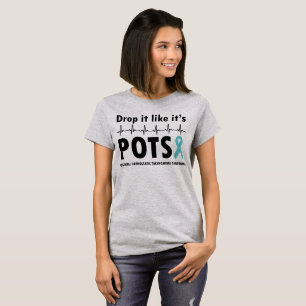 Drop It Like It's POTS T-Shirt