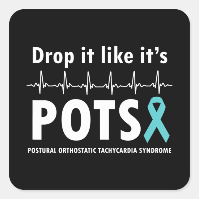 Drop It Like It's POTS T-Shirt2  Square Sticker (Front)