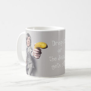 Drop it or the doughnut gets it coffee mug