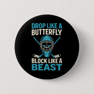 Drop Like A Butterfly - Ice Hockey Goalie Sports 2 Inch Round Button