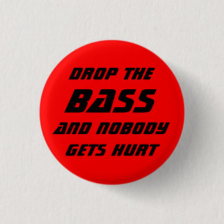 Drop the Bass 1 Inch Round Button