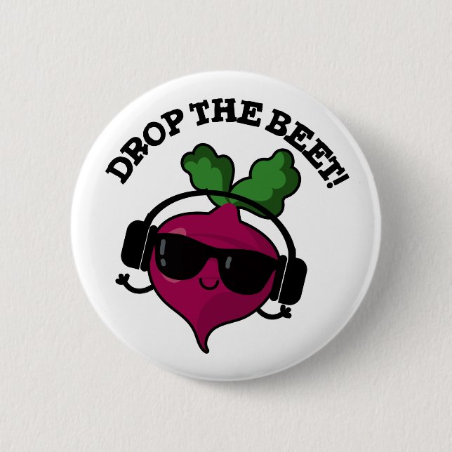 Drop The Beet Funny Music Veggie Pun  2 Inch Round Button (Front)