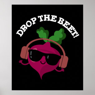 Drop The Beet Funny Music Veggie Pun Dark BG Poster