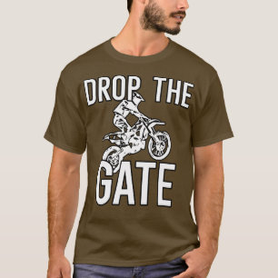 Drop The Gate T-Shirt