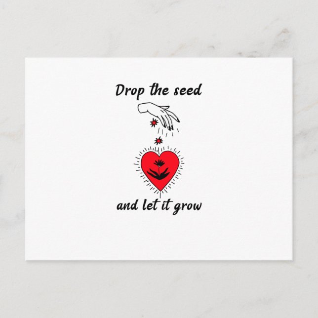 Drop the seed and let it go. postcard (Front)