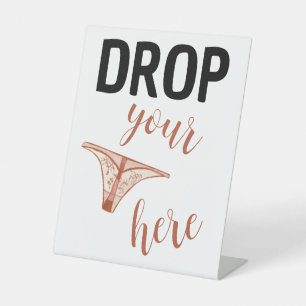 Drop Your Panties Here Pedestal Sign