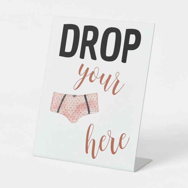 Drop Your Panties Here Pedestal Sign (Front)