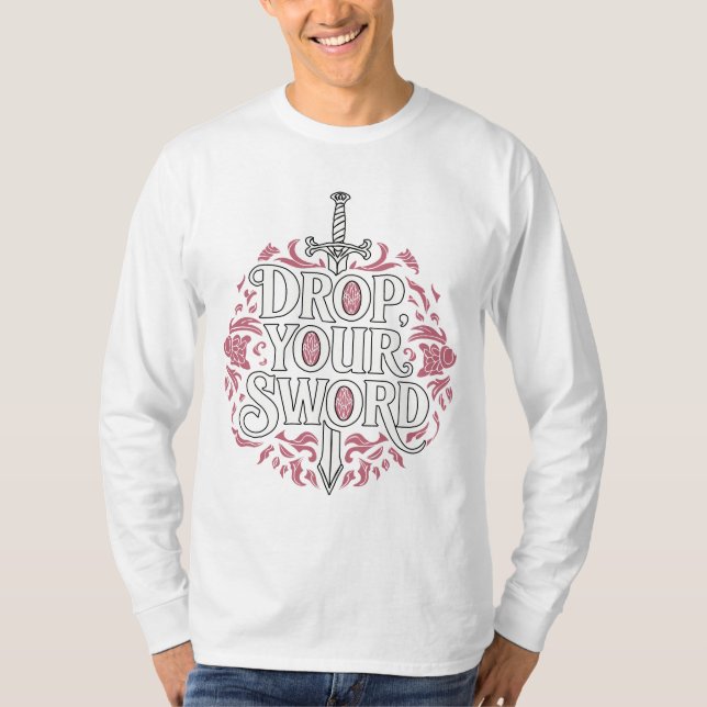Drop. Your. Sword. - The Princess Bride Inspired T-Shirt (Front)