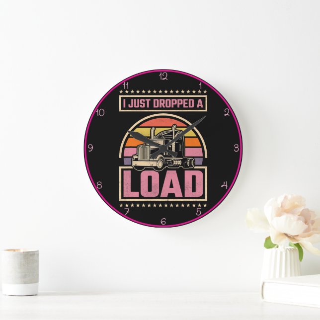 Dropped A Load" Trucker Pink Large Clock (Home)