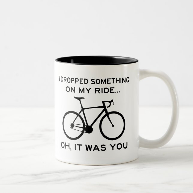 Dropped Something On My Ride Oh It Was You Cycling Two-Tone Coffee Mug (Right)