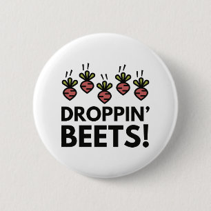 Droppin' Beets! 2 Inch Round Button