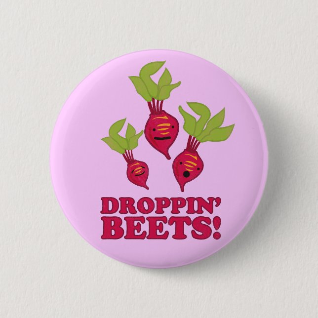Droppin' Beets 2 Inch Round Button (Front)