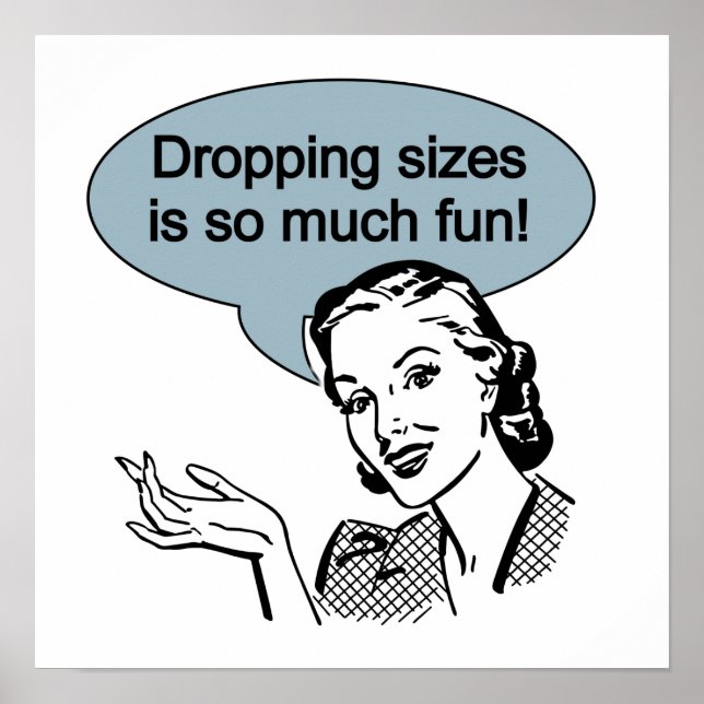 Dropping Sizes is So Much Fun Poster (Front)